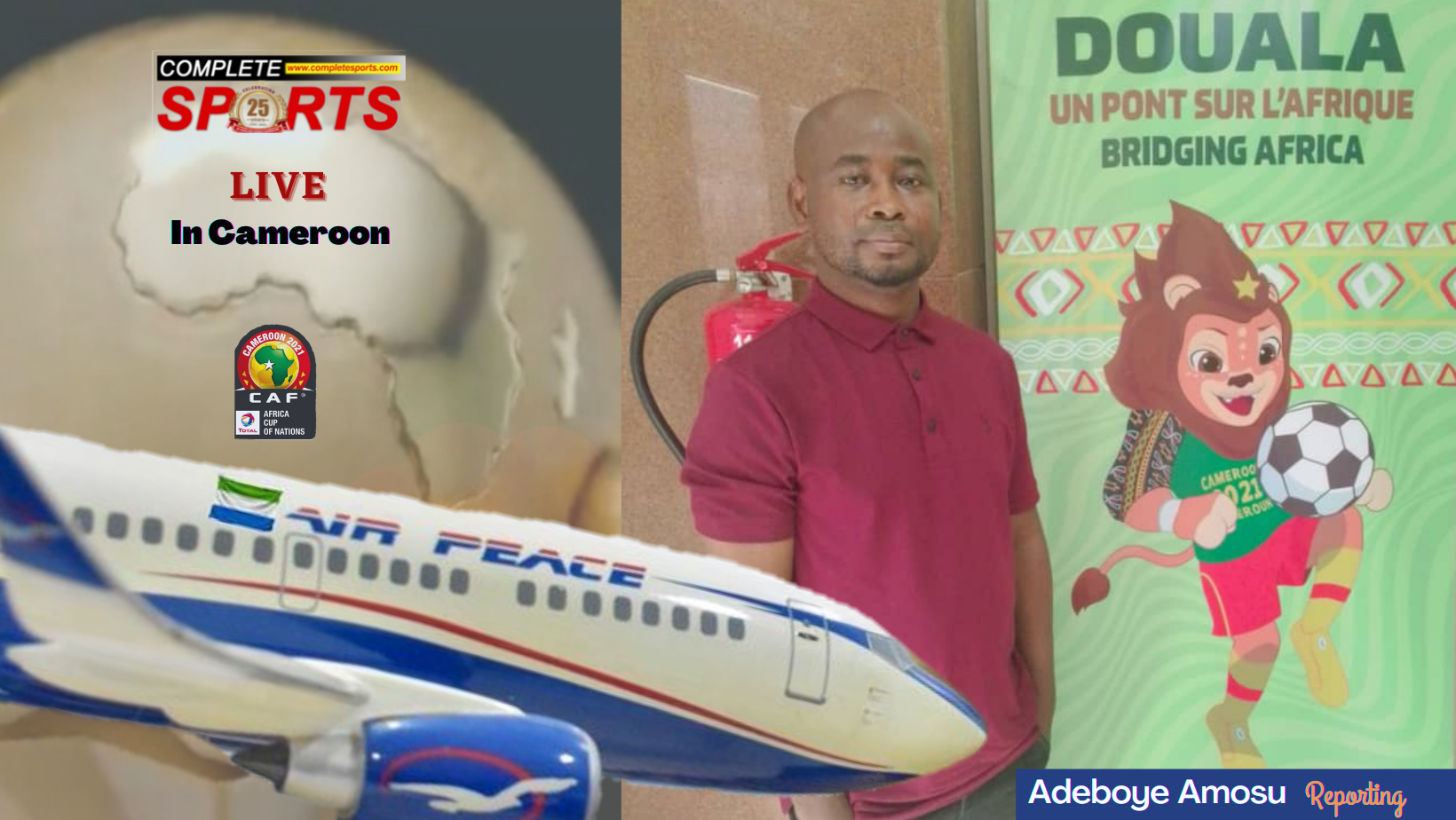 AFCON 2021: Complete Sports Flies Into Cameroon Aboard Air Peace AFCON 2021: Complete Sports Flies Into Cameroon Aboard Air Peace